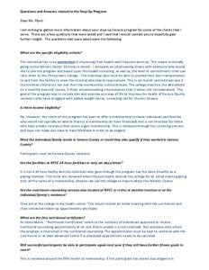 Questions and Answers related to the Step Up Program Dear Ms. Flynn’ I am writing to gather more information about your step-up Seneca program for some of the clients that I serve. There are a few questions that were a