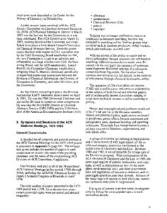 interviews were deposited in the Center for the History of Chemistry in Philadelphia. A joint session (open meeting) with the ACS Society Committee on Chemical Abstracts Service at the 205th ACS National Meeting in Denve