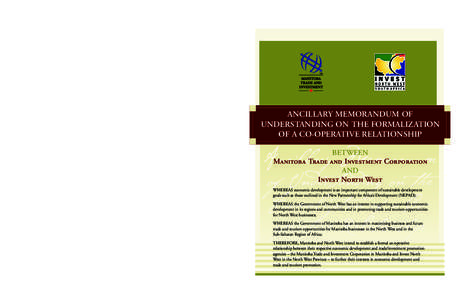 4. Designates from Manitoba Trade and Investment and Invest North West will be appointed to oversee the implementation of this Memorandum of Understanding. The designates will be responsible for: •  developing an annua