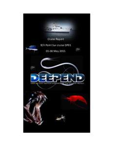 Cruise Report R/V Point Sur cruise DP01May 2015 DEEPEND DP01 Cruise Participants on the R/V Point Sur