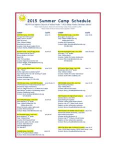 2015 Summer Camp Schedule FBCIR-­‐First	
  Baptist	
  Church	
  of	
  Indian	
  Rocks	
  *	
  IRCS	
  Indian	
  Rocks	
  Christian	
  School	
   Please	
  make	
  all	
  sports,	
  Extracurricular	
  