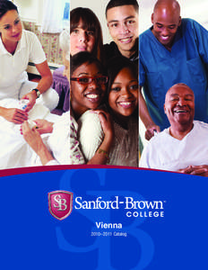 Vienna 2010–2011 Catalog This catalog is current as of the time of publication. From time to time, it may be necessary or desirable for Sanford-Brown College – Vienna (Sanford-Brown)