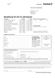 Adresse für meine Bestellung:  PostAuto Schweiz AG Abo-Center Postfach 7573 CH-3001 Bern