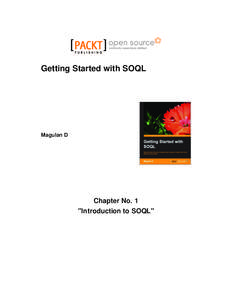 Getting Started with SOQL  Magulan D Chapter No. 1 