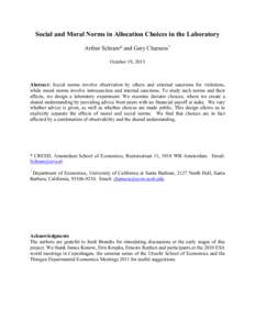 Social and Moral Norms in Allocation Choices in the Laboratory Arthur Schram* and Gary Charness+ October 19, 2013 Abstract: Social norms involve observation by others and external sanctions for violations, while moral no