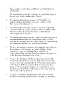 Agreement between the Episcopal Church and the Presbyterian Church (USA) 1. We acknowledge one another’s churches as churches belonging to the one, holy, catholic, and apostolic Church;