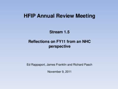 HFIP Annual Review Meeting Stream 1.5 Reflections on FY11 from an NHC perspective