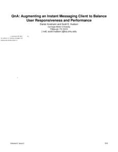 QnA: Augmenting an Instant Messaging Client to Balance User Responsiveness and Performance Daniel Avrahami and Scott E. Hudson Carnegie Mellon University Pittsburgh, PA 15213