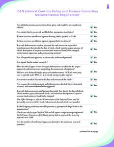 ICAN Internal Controls Policy and Finance Committee Documentation Requirement Are all disbursements, except those from petty cash, made by pre-numbered checks? Are voided checks preserved and ﬁled after appropriate mut