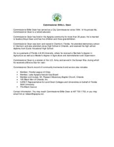 Commissioner Billie L. Dean Commissioner Billie Dean has served as a City Commissioner since[removed]In his private life, Commissioner Dean is a retired educator. Commissioner Dean has lived in the Apopka community for mor