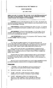 By-law – COUNCIL – General[removed]By-law to govern the calling, place and proceedings of meetings of the municipal council for the Township of North Kawartha and the conduct of its members