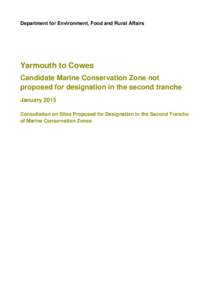 Department for Environment, Food and Rural Affairs  Yarmouth to Cowes Candidate Marine Conservation Zone not proposed for designation in the second tranche January 2015