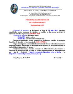 MINISTERUL EDUCAŢIEI NAŢIONALE UNIVERSITATEA CREŞTINĂ ”DIMITRIE CANTEMIR” BUCUREŞTI FACULTATEA DE ŞTIINŢE ECONOMICE CLUJ-NAPOCA Str. Teodor Mihali Nr.56, Cluj-Napoca, Jud.Cluj Tel.+[removed]; fax: +[removed]