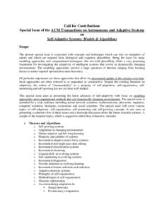 Call for Contributions Special Issue of the ACM Transactions on Autonomous and Adaptive Systems on Self-Adaptive Systems: Models & Algorithms Scope The present special issue is concerned with concepts and techniques whic