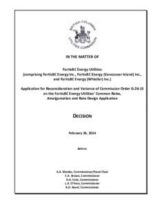 IN THE MATTER OF FortisBC Energy Utilities (comprising FortisBC Energy Inc., FortisBC Energy (Vancouver Island) Inc., and FortisBC Energy (Whistler) Inc.) Application for Reconsideration and Variance of Commission Order 