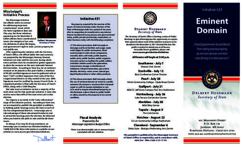 Mississippi’s Initiative Process The Mississippi initiative law affords voters an avenue for addressing important constitutional issues which