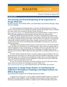 Volume 57 | Number 8 | August 2014 INSIDE HFES Announcing the Grand Reopening of the Ergonomics in Design Web Site By Marc Resnick, Social Media Editor, and Keith Bujak, Social Media Manager, Ergonomics in Design