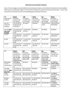PROVINCIAL EXAM BUSSING SCHEDULE Due to the time change to accommodate the provincial exam schedule, out of catchment transfers will not be available. Please see the transportation page on the School District Website for