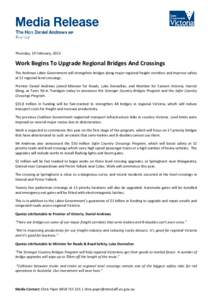 Thursday, 19 February, 2015  Work Begins To Upgrade Regional Bridges And Crossings The Andrews Labor Government will strengthen bridges along major regional freight corridors and improve safety at 52 regional level cross