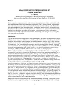 MEASURED WINTER PERFORMANCE OF STORM WINDOWS J. H. Klems Windows and Daylighting Group, Building Technologies Department Lawrence Berkeley National Laboratory, Berkeley, California[removed]Abstract