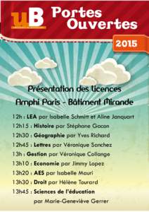 Présentation des licences Amphi Paris - Bâtiment Mirande 12h : LEA par Isabelle Schmitt et Aline Janquart 12h15 : Histoire par Stéphane Gacon 12h30 : Géographie par Yves Richard 12h45 : Lettres par Véronique Sanchez