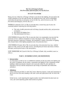 The City of Portage la Prairie Fire Prevention and Emergency Services By-Law BY-LAW NO[removed]Being a by- law of the City of Portage la Prairie to provide for fire fighting, fire prevention, the related regulation of f