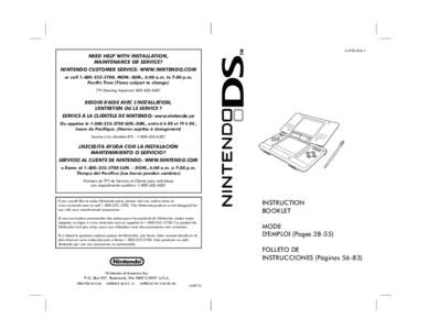 C/NTR-USA-1  NEED HELP WITH INSTALLATION, MAINTENANCE OR SERVICE? NINTENDO CUSTOMER SERVICE: WWW.NINTENDO.COM or call[removed], MON.-SUN., 6:00 a.m. to 7:00 p.m,