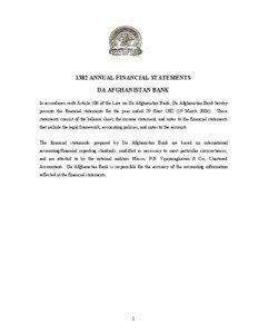 1382 ANNUAL FINANCIAL STATEMENTS DA AFGHANISTAN BANK In accordance with Article 106 of the Law on Da Afghanistan Bank, Da Afghanistan Bank hereby