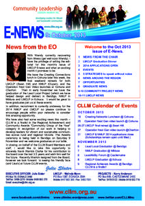 News from the EO With Wendy currently recovering from illness (get well soon Wendy), I have the privilege of writing the editorial for this month’s issue of LMCLP Enews and what an exciting month it promises to be.