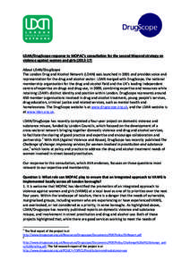 LDAN/DrugScope response to MOPAC’s consultation for the second Mayoral strategy on violence against women and girls[removed]About LDAN/DrugScope The London Drug and Alcohol Network (LDAN) was launched in 2001 and pro