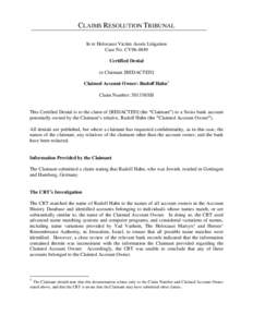CLAIMS RESOLUTION TRIBUNAL In re Holocaust Victim Assets Litigation Case No. CV96-4849 Certified Denial to Claimant [REDACTED] Claimed Account Owner: Rudolf Hahn1