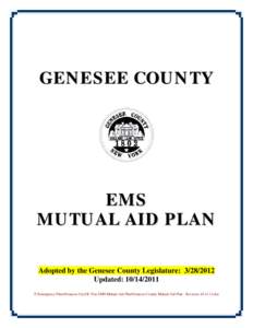 GENESEE COUNTY  EMS MUTUAL AID PLAN Adopted by the Genesee County Legislature: [removed]Updated: [removed]