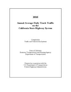2010 Annual Average Daily Truck Traffic on the California State Highway System  Compiled by