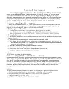 M. Van Horn  Organic Insect & Disease Management Successfully managing insects and diseases is often the most significant challenge for ‘conventional’ farmers who are switching to organic. Often these farmers’ firs