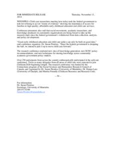 FOR IMMEDIATE RELEASE 2014 Thursday, November 13,  WINNIPEG--Child care researchers meeting here today took the federal government to