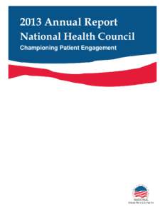 2013 Annual Report National Health Council Championing Patient Engagement Table of Contents 2013 Overview