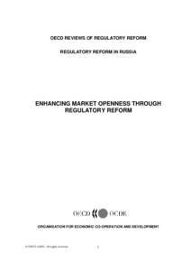 OECD REVIEWS OF REGULATORY REFORM REGULATORY REFORM IN RUSSIA ENHANCING MARKET OPENNESS THROUGH REGULATORY REFORM