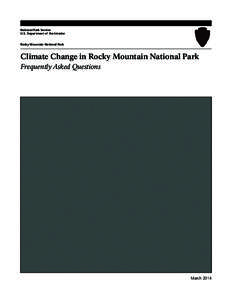 National Park Service U.S. Department of the Interior Rocky Mountain National Park Climate Change in Rocky Mountain National Park Frequently Asked Questions