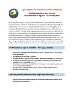 Agua Reglamento de Conservación de Emergencia Noticia importante para clientes Departamento de Agua de San Juan Bautista California está entrando en un cuarto año de sequía severa, y como resultado de la Junta de Con