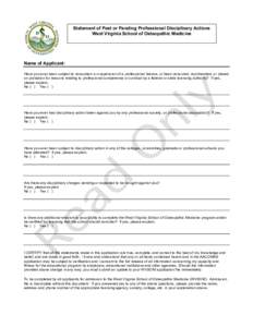Statement of Past or Pending Professional Disciplinary Actions West Virginia School of Osteopathic Medicine Name of Applicant: Have you ever been subject to revocation or suspension of a professional license, or been cen