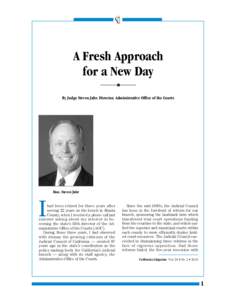 A Fresh Approach for a New Day By Judge Steven Jahr, Director, Administrative Office of the Courts Hon. Steven Jahr