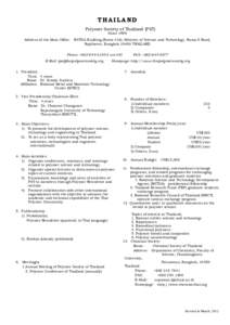 THAILAND Polymer Society of Thailand (PST) Since 1998 Address of the Main Office:  NSTDA Building (Room 416), Ministry of Science and Technology, Rama 6 Road,