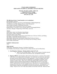 UTAH LABOR COMMISSION MINE SAFETY TECHNICAL ADVISORY COUNCIL MEETING Thursday, December 13, [removed]:00 A.M. Conducted by ILINC Webinar From the Labor Commission Offices Salt Lake City, Utah