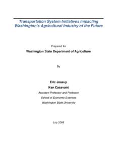 Transportation System Initiatives Impacting Washington’s Agricultural Industry of the Future Prepared for  Washington State Department of Agriculture