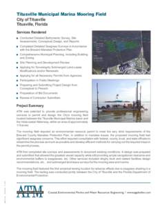 Titusville Municipal Marina Mooring Field City of Titusville Titusville, Florida Services Rendered  Conducted Detailed Bathymetric Survey, Site Assessments, Conceptual Design, and Reports