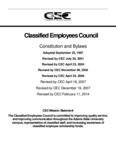 Classified Employees Council Constitution and Bylaws Adopted September 23, 1987 Revised by CEC July 20, 2001 Revised by CEC April 23, 2004 Revised by CEC November 09, 2004