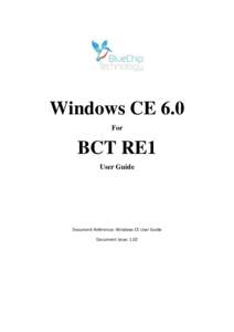 Windows CE 6.0 For BCT RE1 User Guide