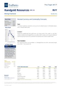 Price Target: £[removed]Randgold Resources (RRS LN) BUY