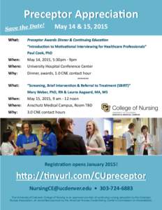 Preceptor Appreciation May 14 & 15, 2015 What: Preceptor Awards Dinner & Continuing Education “Introduction to Motivational Interviewing for Healthcare Professionals”