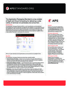 The Application Packaging Standard is a key enabler of SaaS and Cloud Computing for delivering a wide variety of services to businesses and consumers